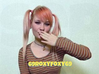 69RoxyFoxy69 Sexe et Porno
