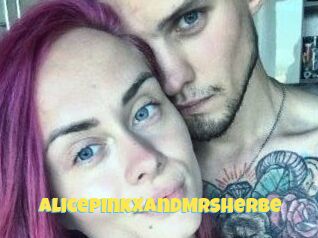 AlicepinkXAndMrSherbe