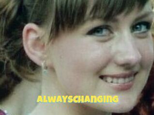 AlwaysChanging