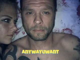 Anywayuwant