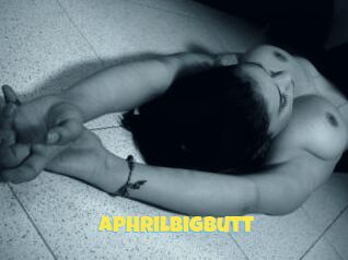 AphrilBigButt
