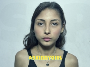 Askinnygirl