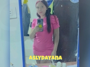 Aslydayana