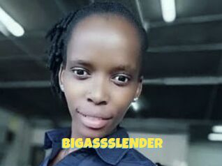 BIGASSSLENDER