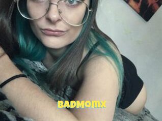BadMomx