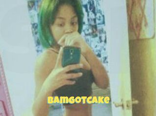 BamGotCake