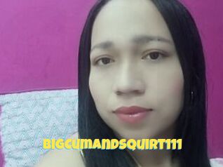 BigCumAndSquirt111