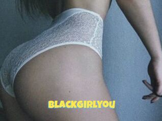 BlackGirlyou