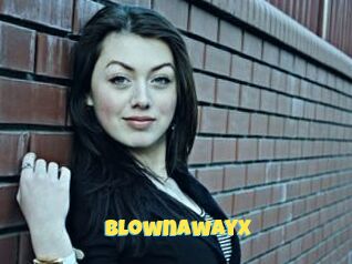 BlownAwayX