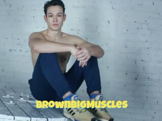 BrownBigMuscles