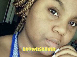 BrownSkinnn