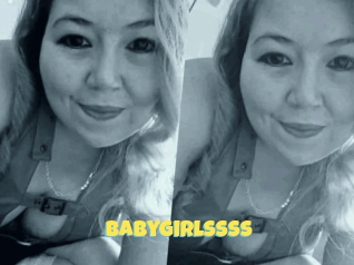 Babygirlssss