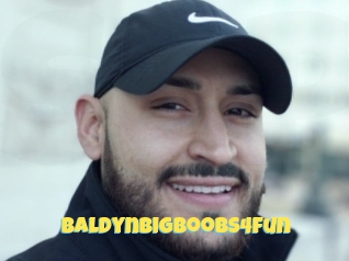 Baldynbigboobs4fun