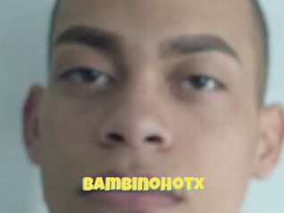 Bambinohotx
