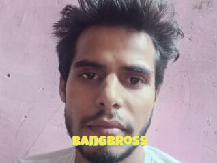Bangbross