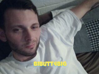 Bibutt4big