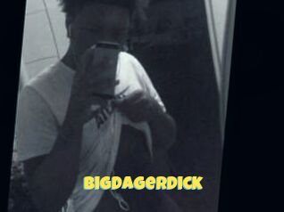 Bigdagerdick