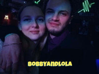 Bobbyandlola