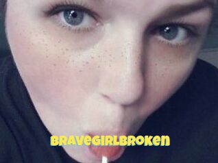 Bravegirlbroken