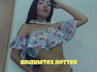 Brunnetex_hotter