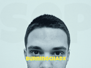 Burningchadx