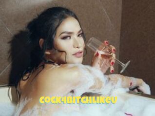 Cock4BitchLikeU