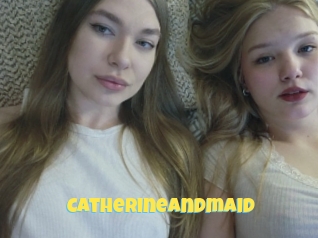 Catherineandmaid