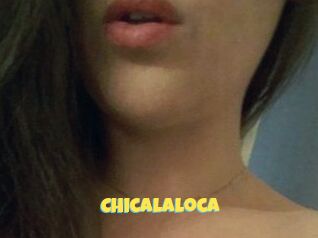 Chicalaloca