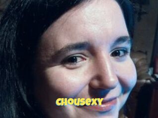 Chousexy