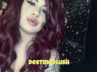 DestineeLush