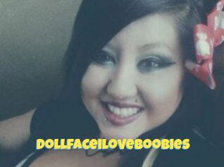 Dollfaceiloveboobies