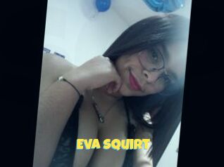 Eva_Squirt