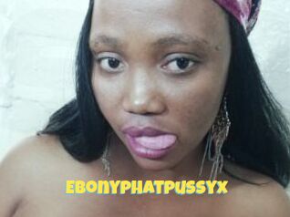 Ebonyphatpussyx