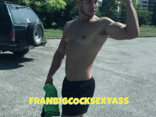 FRANBIGCOCKSEXYASS