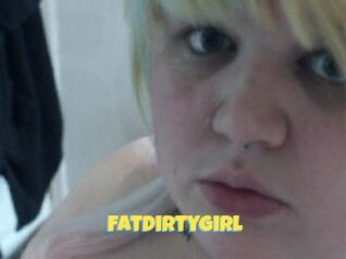 Fatdirtygirl
