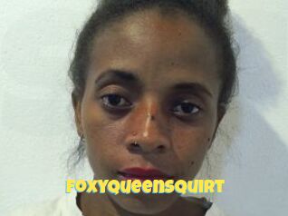 FoxyQueenSquirt