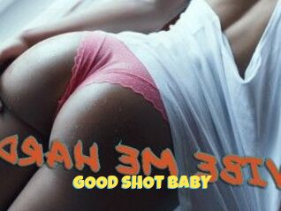 GOOD_SHOT_BABY