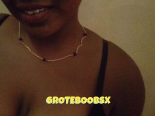 GROTEBOOBSX