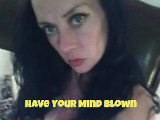 Have_Your_Mind_Blown