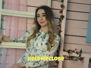 HeldMeClose