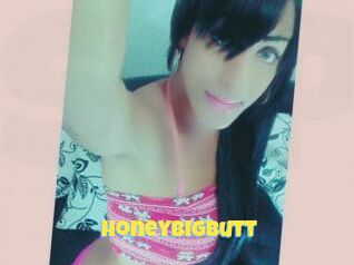 Honeybigbutt