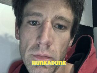 Hunkadunk