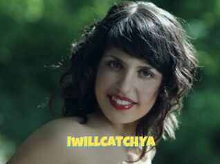 IwillCatchYa