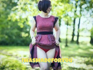 IWasMadeForYou