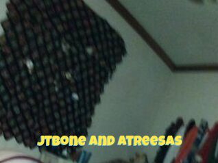 JTbone_and_Atreesas