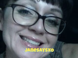 JaneSaysXO