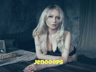 Jenooops