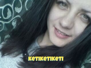 KetiKetiKeti
