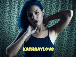 Kathraylove