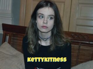 Kettykitness